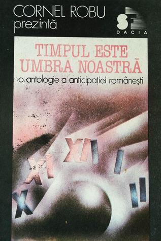 Timpul este umbra noastră