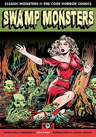 Swamp Monsters (Classic Monsters of Pre Code Horror Comics)