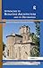 Approaches to Byzantine Architecture and its Decoration: Studies in Honor of Slobodan Curcic