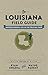 The Louisiana Field Guide: ...