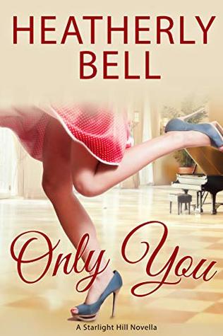 Only You (Starlight Hill, #5.6)