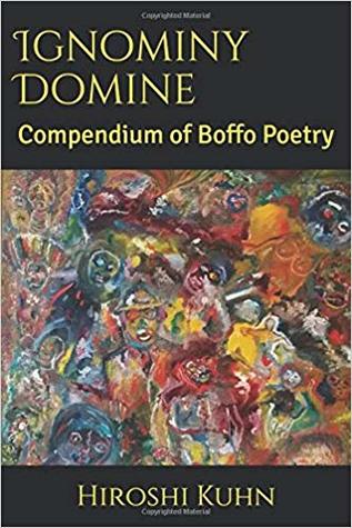 Ignominy Domine: Compendium of Boffo Poetry