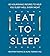 Eat to Sleep: 80 Nourishing...