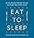 Eat to Sleep by Heather Thomas