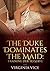 The Duke Dominates The Maid by Virginia Vice