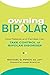 Owning Bipolar: How Patients and Families Can Take Control of Bipolar Disorder