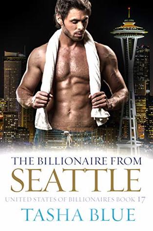 The Billionaire From Seattle (United States Of Billionaires, #17)