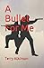 A Bullet For Me (A World of Payne)