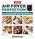 Air Fryer Perfection: From ...