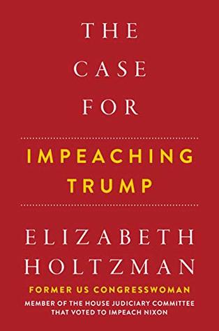 The Case For Impeaching Trump (Hardcover)
