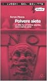 Polvere siete: La città ha un'anima segreta, nera e senza pietà