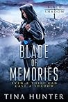 Blade of Memories (Black Shadow, #1)
