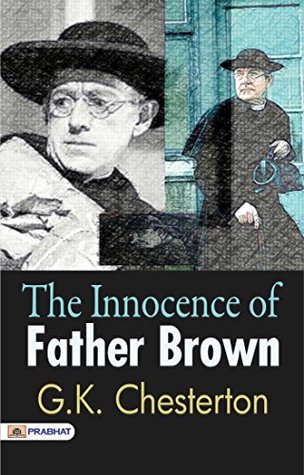 The Innocence of Father Brown: Intriguing Tales of Crime and Wisdom