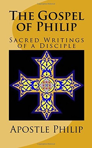 The Gospel of Philip: Sacred Writings of a Disciple (Paperback)