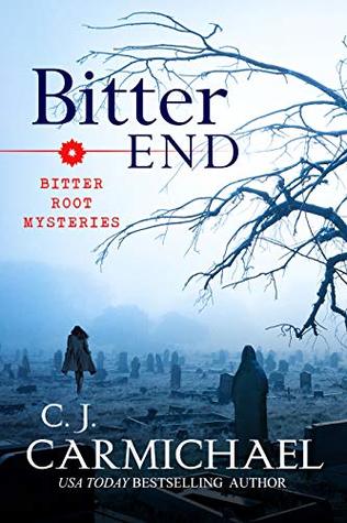 Bitter End (Bitter Root Mysteries, #3)