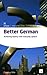 Better German: Achieving Fluency With Everyday Speech (In-Focus) (English and German Edition)