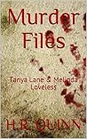 Murder Files: Tanya Lane & Melinda Loveless Murder Files: Tanya Lane & Melinda Loveless
