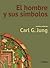 El Hombre y sus Símbolos by C.G. Jung El Hombre y sus Símbolos by C.G. Jung