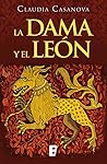La dama y el león by Claudia Casanova