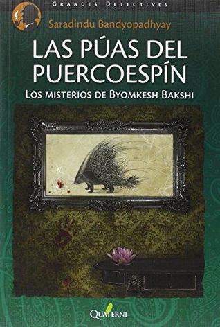 Las púas del puercoespín: Los misterios de Byomkesh Bakshi (Trade Paperback)