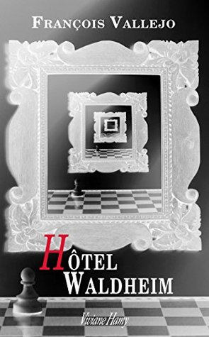 Hôtel Waldheim (Kindle Edition)
