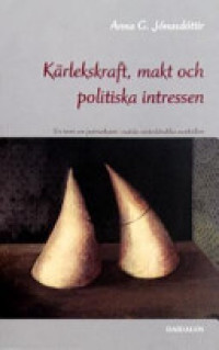Kärlekskraft, makt och politiska intressen