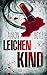 Leichenkind - Thriller by Aaron Boyle