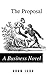 The Proposal: A Novel About Understanding Failure