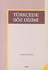 Türkçede Söz Dizimi by Leylâ Karahan Türkçede Söz Dizimi by Leylâ Karahan