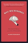 May We Suggest: Restaurant Menus and the Art of Persuasion Book cover for May We Suggest: Restaurant Menus and the Art of Persuasion