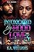 Intoxicated By Hood Love 3