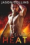 Chasing Heat by Jason   Collins
