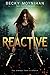 Reactive (The Elite Trials #1)
