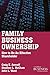 Family Business Ownership: ...