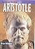 The Life and World of Aristotle (The Life and World of ...)