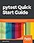 pytest Quick Start Guide: W...