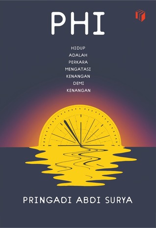 Phi: hidup adalah perkara mengatasi kenangan demi kenangan (Paperback)