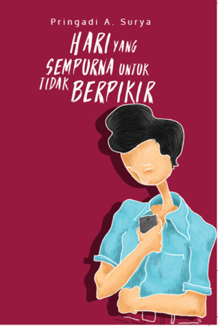 Hari yang Sempurna untuk Tidak Berpikir