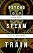 Psycho Steam Train: A Muso-...