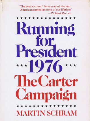 Running for President, 1976: The Carter Campaign (Hardcover)