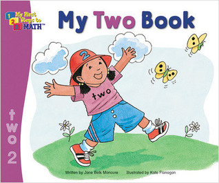 My Two Book (My First Steps to Math, My Two Book) by Moncure, Jane Belk (2005) Hardcover