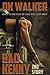 Bad Kenny 2nd Story by D.K. Walker
