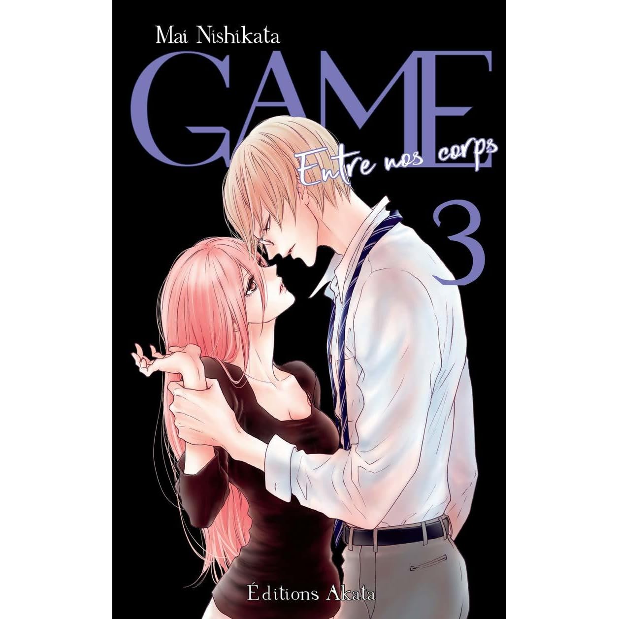 GAME : Entre nos corps, Tome 3 by Mai Nishikata