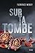 Sur ta tombe