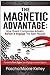 The Magnetic Advantage: How...