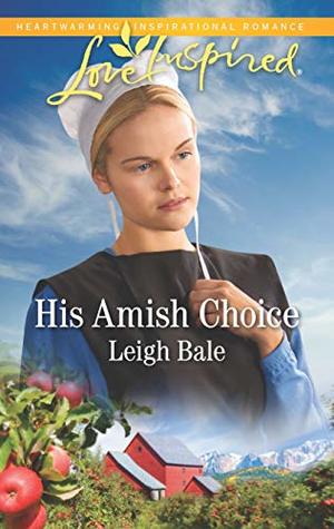 His Amish Choice (Colorado Amish Courtships #2)