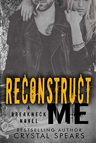 Reconstruct Me (Breakneck, #5)