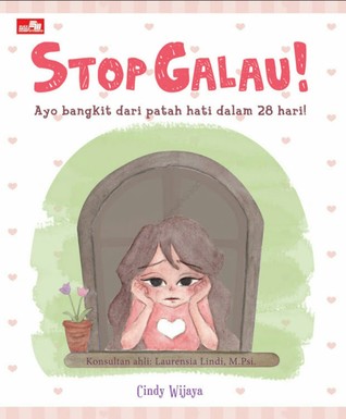 Stop Galau! Ayo Bangkit dari Patah Hati dalam 28 Hari! (Paperback)