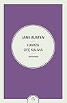 Hayata Geç Kalma by Jane Austen