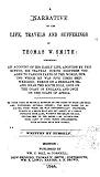 Narrative of the Life, Travels, and Sufferings of Thomas W. Smith: Comprising an Account of His Early Life, Adoption by the Gipsys; His Travels During Eighteen Voyages to Various Parts of the World, During Which He Was Five Times Ship-Wrecked